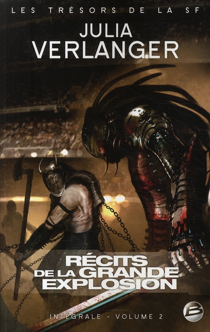 Julia Verlanger l'Intégrale Tome 2 : Récits de la Grande Explosion. Les Portes sans Retour ; Les Hom