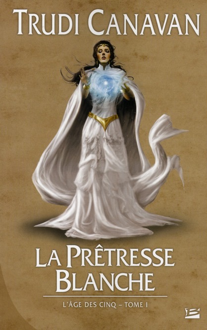 L'Age des Cinq Tome 1 : La prêtresse blanche