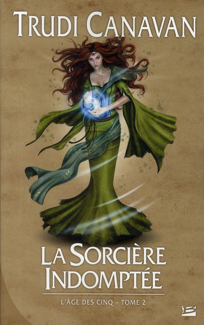 L'Age des Cinq Tome 2 : La Sorcière indomptée