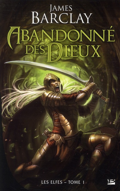 Les Elfes Tome 1 : Abandonnés des dieux