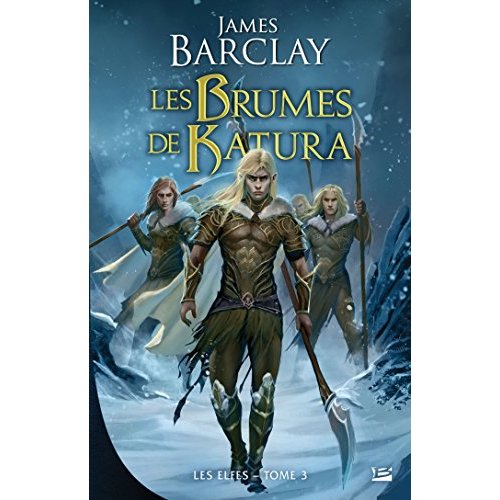 Les Elfes Tome 3 : Les Brumes de Katura