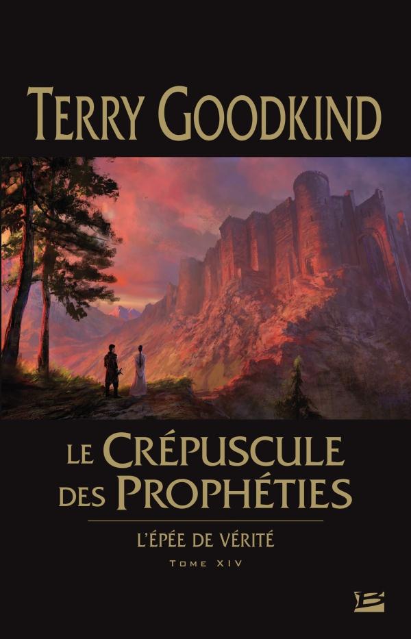 L'Epée de Vérité Tome 14 : Le crépuscule des prophéties