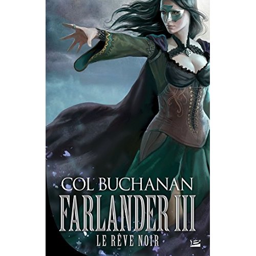 Le coeur du monde Tome 3 : Farlander III : Le Rêve noir