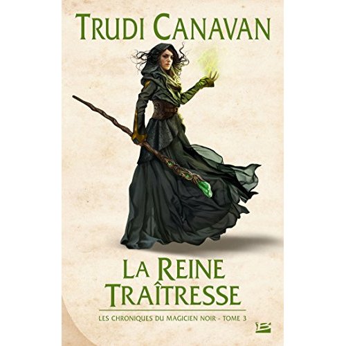 Les Chroniques du magicien noir Tome 3 : La Reine traîtresse