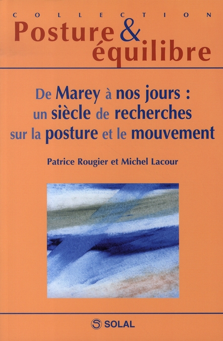 De Marey à nos jours : un siècle de recherches sur la posture et le mouvement. Douzièmes Journées Fr