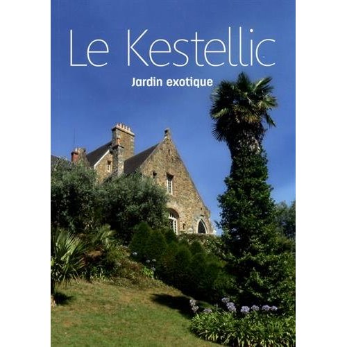 Le Kestellic. Jardin exotique, Edition bilingue français-anglais