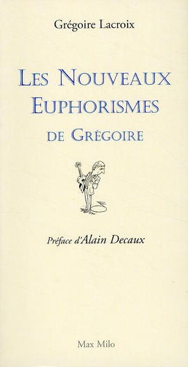 Les nouveaux euphorismes de Grégoire