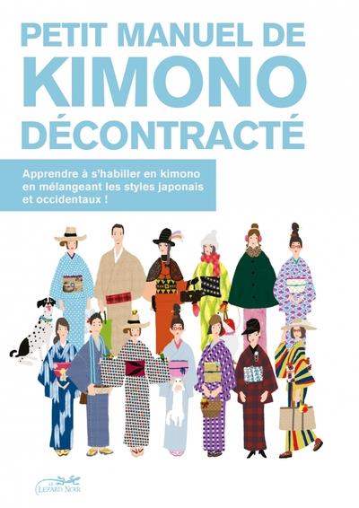 Petit manuel de Kimono décontracté. Apprendre à s'habiller en kimono en mélangeant les tyles japonai