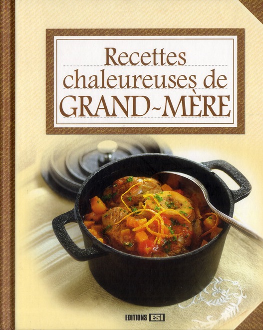 Recettes chaleureuses de grand-mère