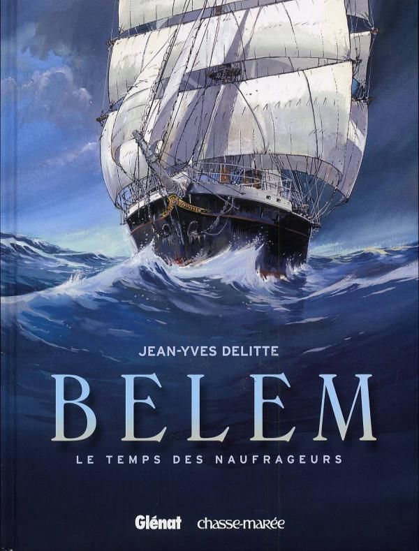 Belem Tome 1 : Le temps des naufrageurs