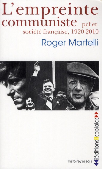 L'empreinte communiste. Pcf et société française, 1920 - 2010
