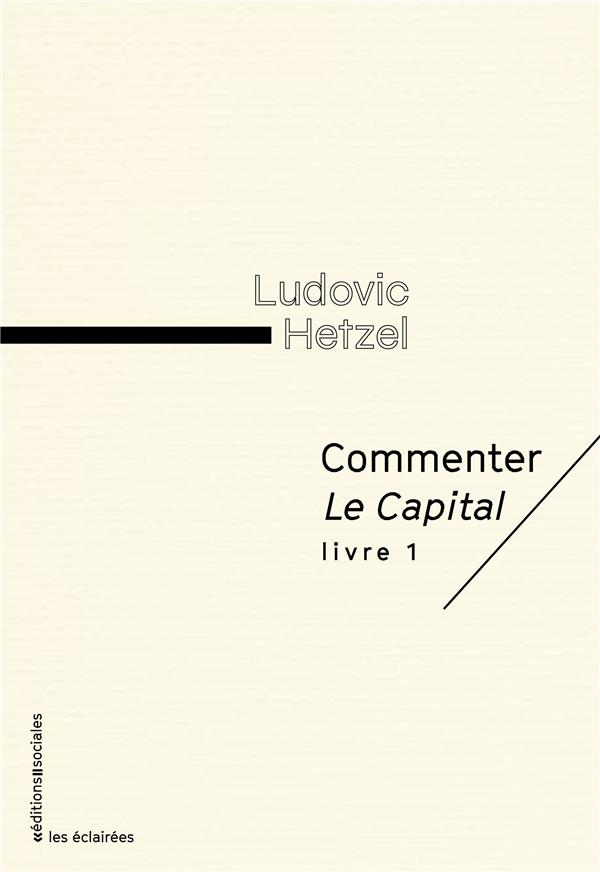 Commenter le capital. Livre 1