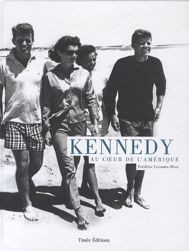 Kennedy / Au coeur de l'Amérique