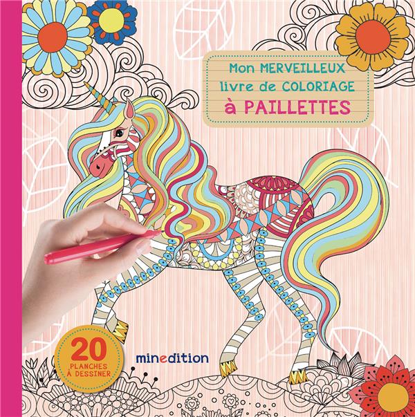 Mon merveilleux livre de coloriage à paillettes. 20 planches à dessiner