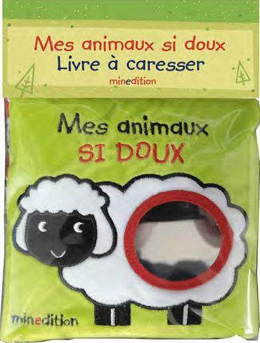 Mes animaux si doux. Livre à caresser
