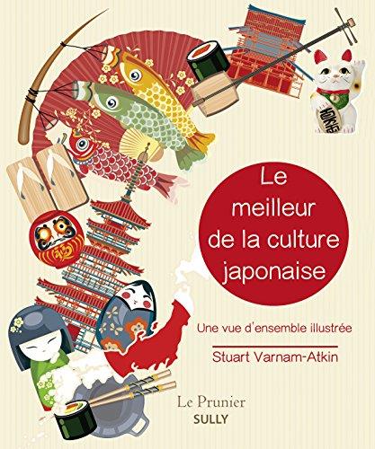 Le meilleur de la culture japonaise. Une vue d'ensemble illustrée