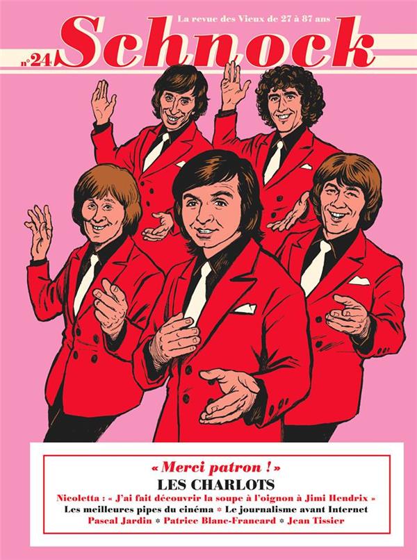 Schnock N° 24, automne 2017 : Les Charlots. "Merci patron !"