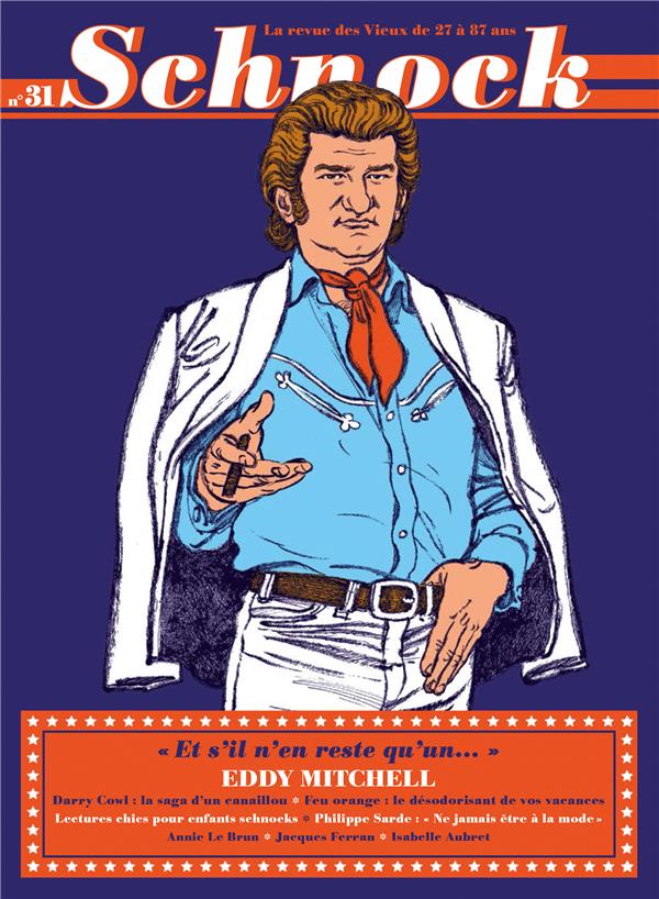 Schnock N° 31, été 2019 : Eddy Mitchell. "Et s'il n'en reste qu'un..."