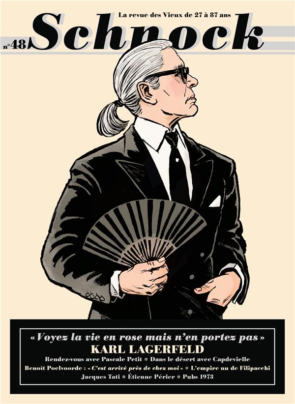 Schnock N° 48, automne 2023 : Karl Lagerfeld. "Voyez la vie en rose mais n'en portez pas"
