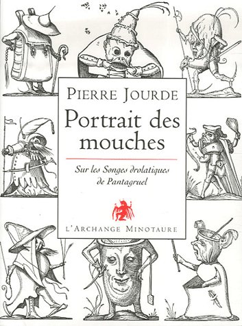 Portrait des mouches. Sur les songes drolatiques de Pantagruel