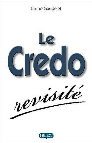 Le crédo revisité