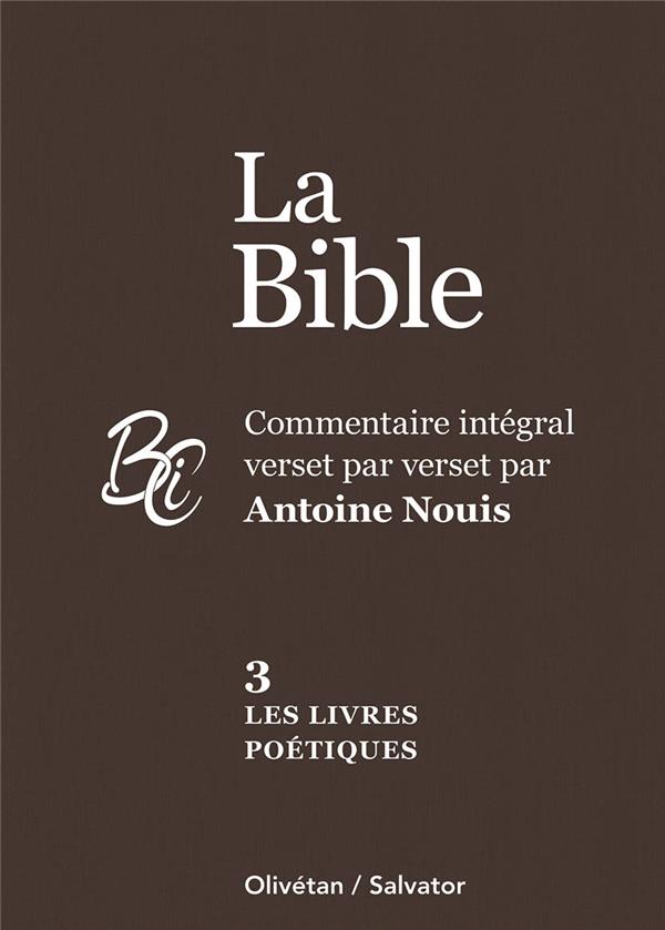 Commentaire intégral de la Bible, tome 3 Les livres poétiques
