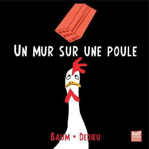 Un mur sur une poule