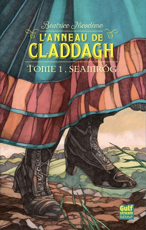 L'anneau de Claddagh Tome 1 : Seamrog