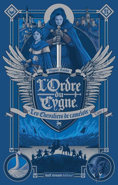 L'Ordre du cygne Tome 1 : Les chevaliers de Camelote