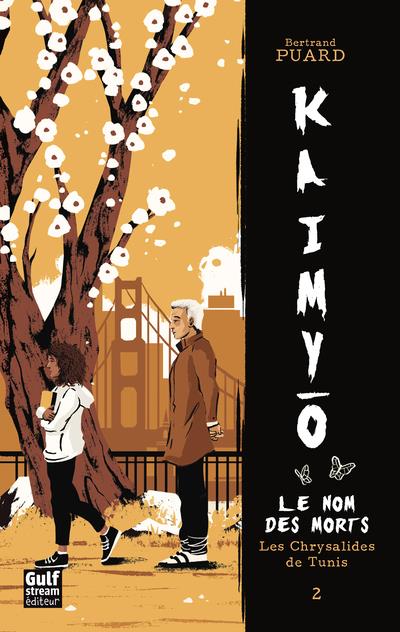 Kaimyo : Le nom des morts Tome 2 : Les chrysalides de Tunis
