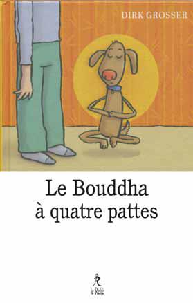 Le Bouddha à quatre pattes