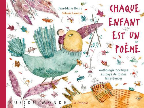 Chaque enfant est un poème. Anthologie poétique au pays de toutes les enfances