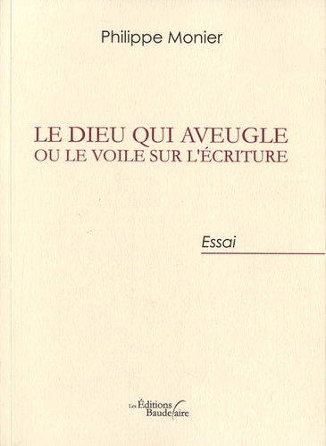 Le Dieu qui aveugle ou le voile sur l'écriture. Du judaïsme chrétien au christianisme des nations