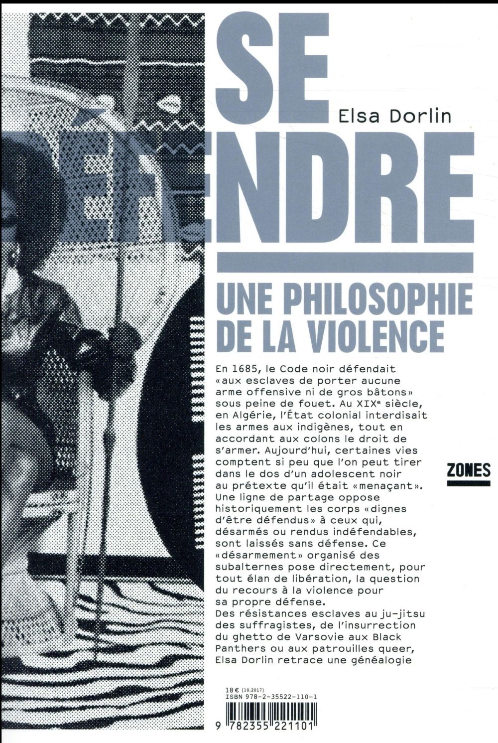 Se défendre. Une philosophie de la violence