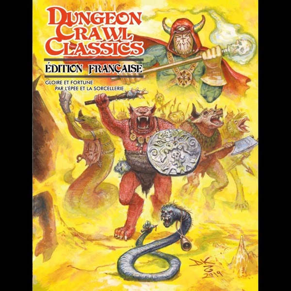 Dungeon Crawl Classics. Gloire et fortune par l'épée et la sorcellerie