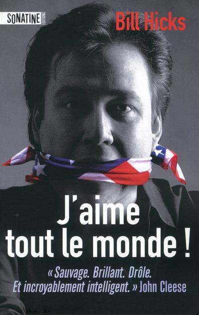 J'aime tout le monde ! Textes de spectacles, lettres et paroles de chansons