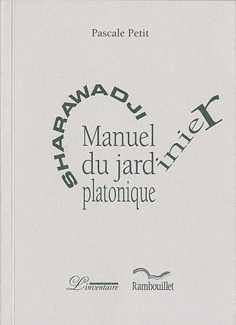 Sharawadji. Manuel du jardinier platonique