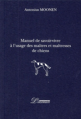 Manuel de savoir-vivre à l'usage des maîtres et maîtresses de chiens