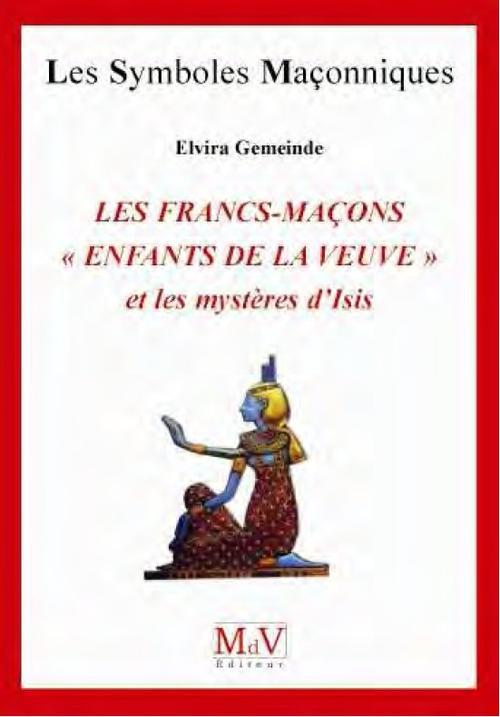 Francs-maçons "enfants de la veuve". Et les mystères d'Isis n 50