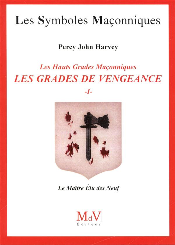 Les gradés de vengeance. Tome 1, Le Maître Elu des Neuf