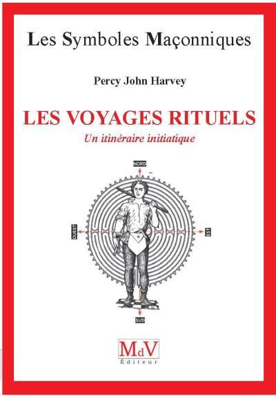 Les voyages rituels. Un itinéraire initiatique