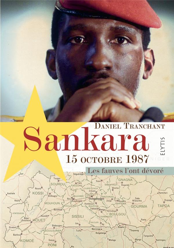 Sankara 15 octobre 1987. Les fauves l'ont dévoré