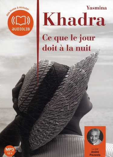 Ce que le jour doit à la nuit. 1 CD audio MP3