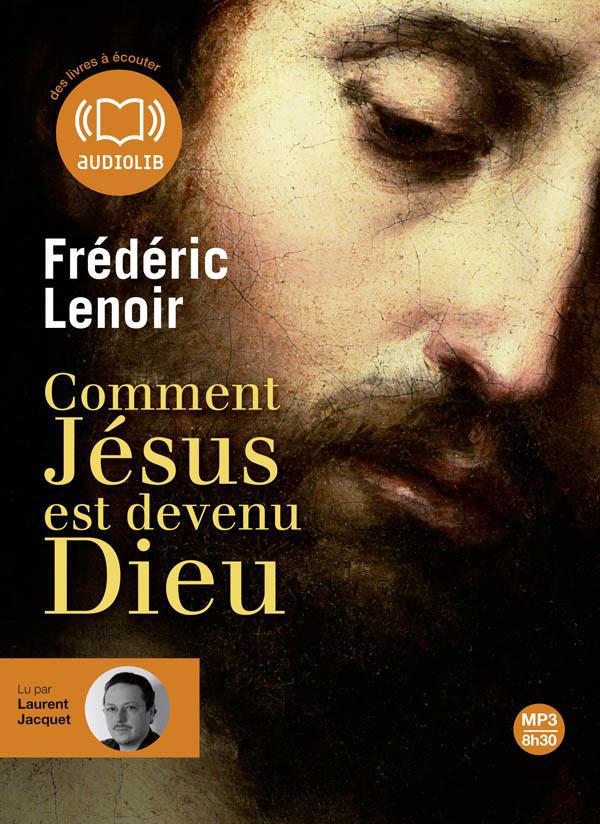 Comment Jésus est devenu Dieu. 1 CD audio MP3