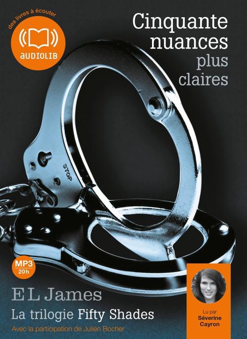 Fifty Shades Tome 3 : Cinquante nuances plus claires. 2 CD audio MP3