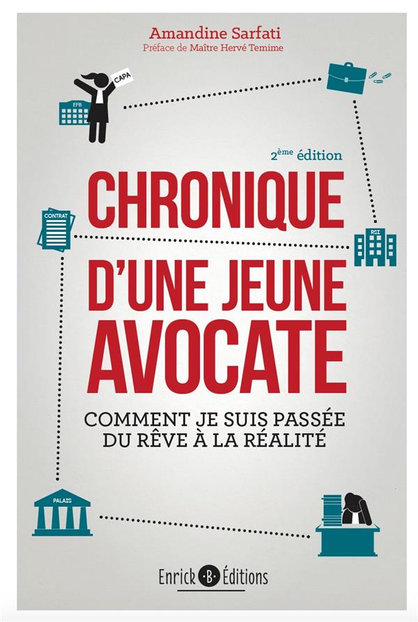 Chronique d'une jeune avocate. Comment je suis passée du rêve à la réalité, 2e édition