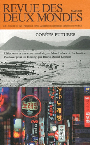 Revue des deux Mondes Mars 2012 : Corées futures