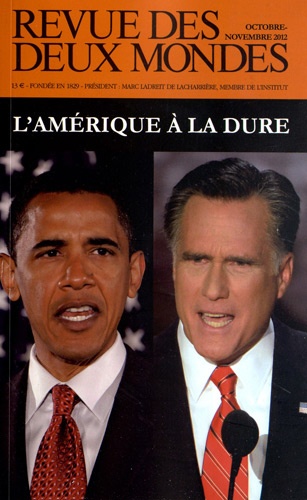 Revue des deux Mondes Octobre-Novembre 2012 : L'Amérique à la dure