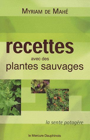 Recettes avec des plantes sauvages. La sente potagère