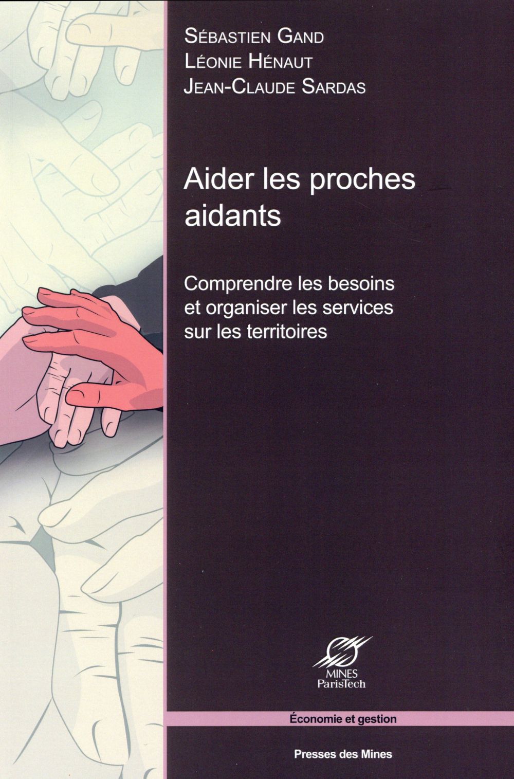 Aider les proches aidants. Comprendre les besoins et organiser les services sur les territoires